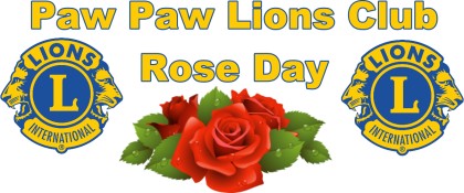 Paw Paw Lions Club Rose Day March 29